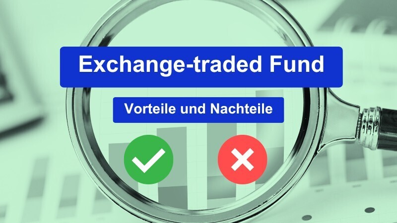 Was sind die Vorteile und Nachteile von ETFs